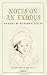 Notes on an Exodus