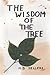 The Wisdom of the Tree