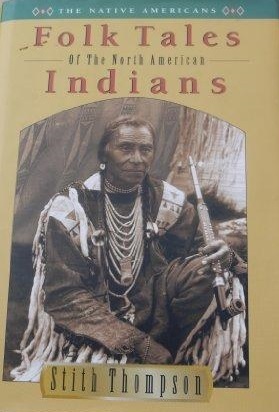 Folk Tales of the North American Indians: Selected and Annotated
