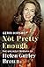 Not Pretty Enough by Gerri Hirshey Not Pretty Enough by Gerri Hirshey