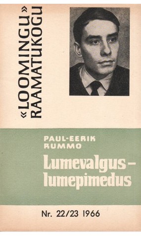 Lumevalgus ... lumepimedus. Lumesõda (Loomingu Raamatukogu, #22-23/1966)