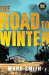 The Road to Winter by Mark       Smith