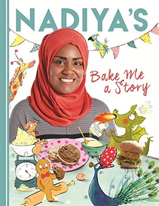 Nadiya's Bake Me a Story: Fifteen stories and recipes for children (Hardcover)
