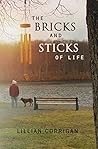 The Bricks and Sticks of Life Book cover for The Bricks and Sticks of Life