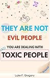 Toxic Relationships: Handle Difficult Conversations through Communication Skills, Crucial Conversations and Boost Your Emotional Intelligence