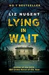 Lying in Wait by Liz Nugent