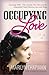 Occupying Love