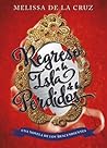 Regreso a la Isla de los Perdidos by Melissa de la Cruz