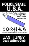 POLICE STATE USA -the Pledge of Allegiance was the origin of ... by Ian Tinny POLICE STATE USA -the Pledge of Allegiance was the origin of ... by Ian Tinny