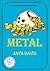 Metal: A Treasure Hunt