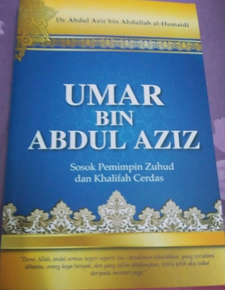 Umar bin Abdul Aziz (Sosok Pemimpin Zuhud dan Khalifah Cerdas)