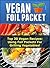 VEGAN FOIL PACKET COOKBOOK: Top 30 Vegan Recipes - Using Foil Packets For grilling Vegetables!