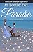 Al borde del paraíso (Spanish Edition)