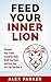 Feed Your Inner Lion: Sharpen Your Public Speaking Skills, Stalk Your Fears and Rule Your Life Like You Own It (Communication Skills, Public Speaking, ... Fears, Small Talk, Fear, Confidence)
