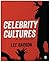 Celebrity Cultures: An Introduction