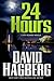 24 Hours by David Hagberg