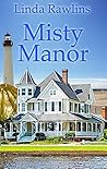 Misty Manor by Linda Rawlins