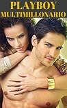 Serie Multimillonario #1:PLAYBOY MULTIMILLONARIO (Spanish Edition) Serie Multimillonario #1:PLAYBOY MULTIMILLONARIO (Spanish Edition)