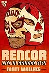 Rencor by Matt Wallace