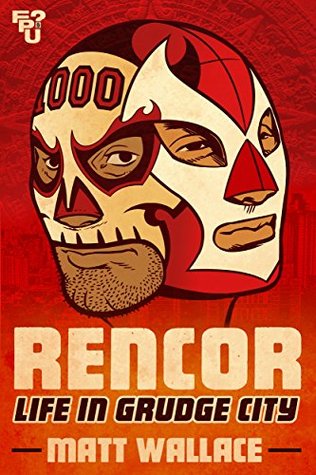 Rencor: Life in Grudge City (Kindle Edition)