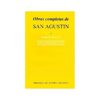 Obras completas de San Agustín. I: Escritos filosóficos.