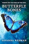 Butterfly Bones: Visions are the Voice of the Soul (Amanda J. Wilde Book 1)