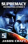 Supremacy: Reformation - Episode 5 Supremacy: Reformation - Episode 5