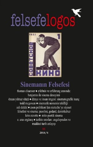 Felsefelogos Sayı: 55 -  Sinemanın Felsefesi