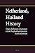 Netherland, Holland History: Origin, Settlement, Government system, People and environment, Travel and tourism