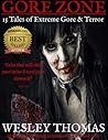 GORE ZONE: 15 Tales of Extreme Gore & Terror