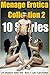 Menage Erotica Collection 2: 10 Threesome Stories