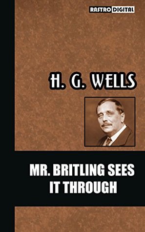 Mr. Britling Sees It Through
