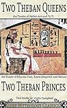 Two Theban queens, Nefert-ari and Ty-ti, AND Two Theban princes, Kha-em-Uast & Amen-khepeshf, sons of Rameses III., and their Tombs