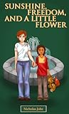 Sunshine, Freedom, and a Little Flower (The Fairy Tale Chronicles, #3)