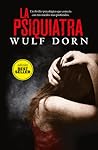 La psiquiatra by Wulf Dorn