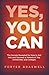 Yes, You Can: The Secrets R...