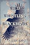 Wild Whistling Blackbirds