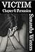 Victim Chapter 6: Persuasion