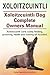 Xoloitzcuintli. Xoloitzcuintli care, costs, feeding, grooming, health and training all included. Xoloitzcuintli Dog Complete Owners Manual.