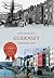Guernsey Through Time