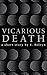 Vicarious Death: a short story