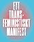 Ett transfeministiskt manifest