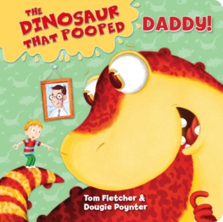Dinosaur That Pooped 1 Dad Counting (Board Book)