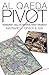 Al Qaeda Pivot: Terrorist C...