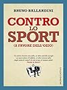 Contro lo sport by Bruno Ballardini