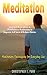 Meditation: Spiritual Meditation & Mindfulness Meditation to Improve Your Self Love & Reduce Stress: Meditation Techniques for Everyday Use (Meditation for ... Mindfulness for Beginners, Book 1)