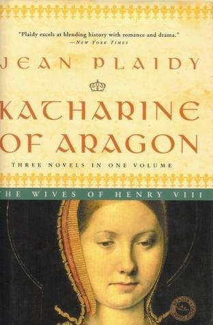 Katharine of Aragon: The Wives of Henry VIII (Tudor Saga, #2-4)