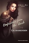 Confessions from the Dark