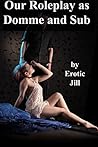 Our Roleplay as Domme and Sub : Sexual Submission and Control