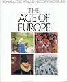 Age of Europe (Scholastic World History Program)